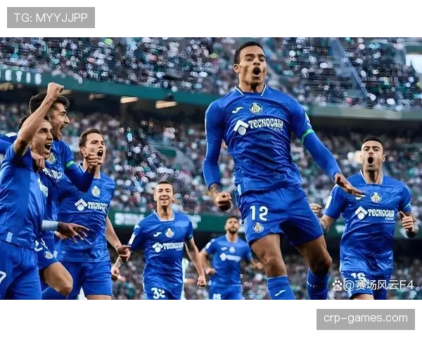 赫塔费迎新援注入活力，阵容升级状态回升引关注